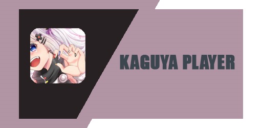 kaguya player apk