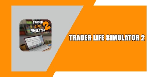 TRADER LIFE SIMULATOR 2 on Steam